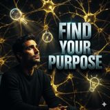Stop Searching for Your Purpose: Use Your Brain's Secret Compass