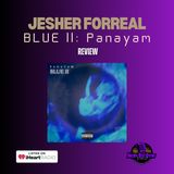 Jesher Forreal | BLUE II: Panayam | Album Review