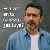 Esa voz en tu cabeza… ¿realmente nació de ti?
