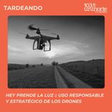 Hey Prende la Luz :: Uso responsable y estratégico de los drones