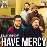 Brian Swindle of Have Mercy