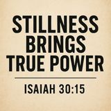Stillness brings true power.