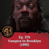 Ep. 376 - Vampire In Brooklyn (1995)
