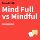232. Pause, Don’t Panic: Finding Calm in High-Stakes Moments