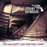 "Kim pani jest?", czyli szok żony i matki