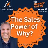 The Sales Power of Why? | Ep 26