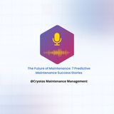 The- Future- of -Maintenance- 7- Predictive -Maintenance -Success -Stories