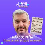 424. El arte de subir (y bajar) la montaña - Marcos Peña