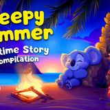 Summer Sleep Stories for Better Sleep 🏝️🌙  Calming Kids Bedtime Story Compilation