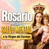 SANTO ROSARIO | Por la Salud Mental A LA VIRGEN DEL CARMEN❤️ Bajo Tu Amparo Nos Acogemos🙏