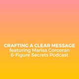 EP 313 | Crafting a clear message featuring Marisa Corcoran