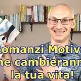 10 Romanzi Motivazionali che cambieranno la TUA vita