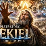 The COMPLETE Journey of EZEKIEL Will Change How You See EXILE ___(MP3_160K)