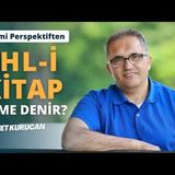 Kur'an-ı Kerim'e Göre 'Ehl-i Kitap' Kimdir   AHMET KURUCAN