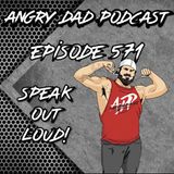 Speak Out Loud Episode 571