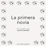 #50 La primera novia, de Lucas Bruno