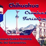 34 - Crónicas Turísticas - La Ciudad de Chihuahua