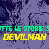 Devilman, la Storia Completa - Tutte le Saghe