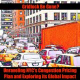 Unraveling NYC's Congestion Pricing Plan