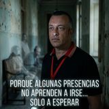 Porque algunas presencias no aprenden a irse… solo a esperar.