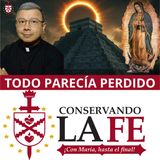 💥Guadalupe: Contexto apocalíptico de las apariciones. Cuando todo parecía perdido.