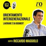 Lavorare è da boomer? Intervista a Riccardo Maggiolo