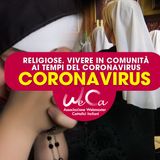 4 - Religiose. Vivere in comunità ai tempi del Coronavirus