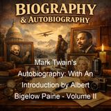Mark Twain's Autobiography With An Introduction by Albert Bigelow Paine - Volume II - Mark Twain - Part 2