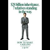 A Twisted Inheritance: The Outrageous Journey of 'How To Make A Killing'