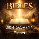 Bible ASV 17 Esther - American Standard Version