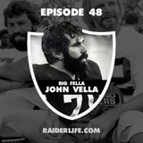 Raider Life Podcast - #75 John Vella Special Guest
