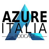 Azure Italia Podcast - Puntata 31  - La Azure Cloud Adoption in Furaco con Mattia Trussardi
