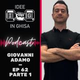 IDEE in GHISA - Episodio 62 - Sport & Riabilitazione (parte 1) - Giovanni Adamo
