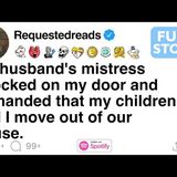 My husband's mistress knocked on my door and demanded that my children and I move out  [FULL STORY] - Requested Reads