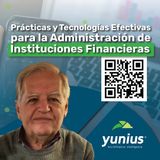 Prácticas y Tecnologías Efectivas para Administrar Entidades Financieras | YUNIUS®