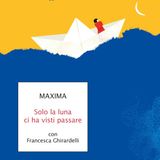Francesca Ghirardelli - Solo la luna ci ha visti passare