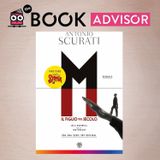 “M. Il figlio del secolo” di Antonio Scurati: il ritratto di un’Italia che si lascia sedurre dal fascismo