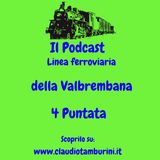 Linea ferroviaria: Della Valbrembana 4 Puntata