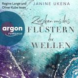 [German] - Zwischen uns das Flüstern der Wellen - Die Sylt-Suspense-Trilogie, Band 2 (Ungekürzte Lesung) by Janine Ukena