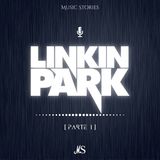 [Ep.1] Linkin Park pt. 1 - Un alieno a Los Angeles