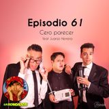Ep 61 Cero parecer feat Juanjo Herrera