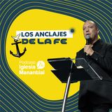 Los anclajes de la fe | Pastor Álex García