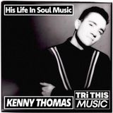 Kenny Thomas: His Life In Soul Music