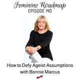FR Ep #140 How to Defy Ageist Assumptions with Bonnie Marcus