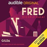 Fred. Gilda, the dark side of Rita Hayworth - Michele Dalai