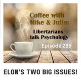 Elon’s Two Big Issues! (ep 285)