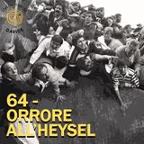 64 – Orrore all'Heysel