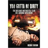 YOU GOTTA BE DIRTY-Michael Grogan