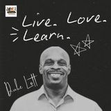 Live. Love. Learn. Ft. Duke Lott | Decoding The Philosophy of Life