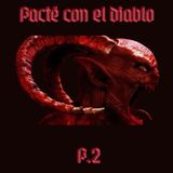 Mi Pacto con el diablo (Parte 2)